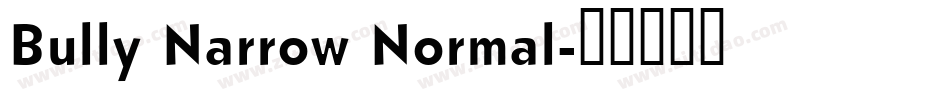 Bully Narrow Normal字体转换